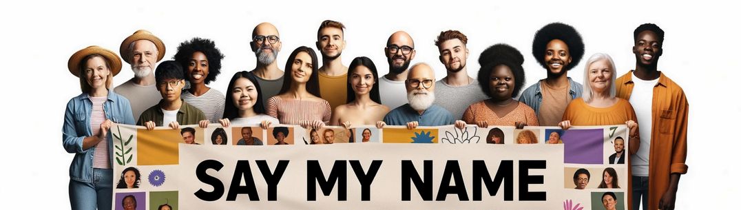 Diverse group of people holding a say my name banner