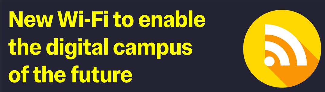 Branded banner with Wi-Fi icon. Text: New Wi-Fi to enable the digital campus of the future