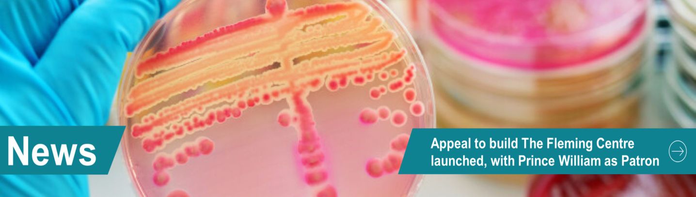 A hand holds a brightly coloured petri dish. Text reads News: Appeal to build the Fleming Centre launched, with Prince William as Patron